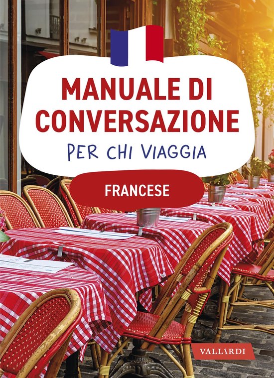 Francese. Manuale di conversazione per chi viaggia - cover