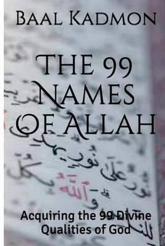 The 99 Names Of Allah 9781516970568 Baal Kadmon Livres