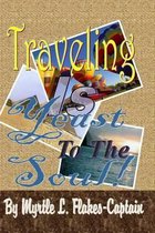 Traveling Is Yeast to the Soul!