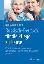 Russisch - Deutsch F�r Die Pflege Zu Hause: Русско-немецкий р