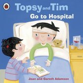 Topsy and Tim - Topsy and Tim: Go to Hospital