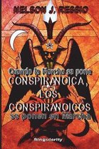 Cuando La Marcha Se Pone Conspiranoica, Los Conspiranoicos Se Ponen En Marcha