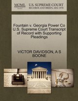 Fountain V. Georgia Power Co U.S. Supreme Court Transcript of Record with Supporting Pleadings