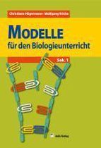Modelle für den Biologieunterricht - Sekundarbereich I - Band 1