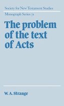 Society for New Testament Studies Monograph SeriesSeries Number 71-The Problem of the Text of Acts