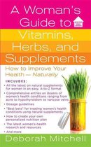 Healthy Home Library - A Woman's Guide to Vitamins, Herbs, and Supplements