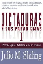 Dictaduras Y Sus Paradigmas. Tomo I