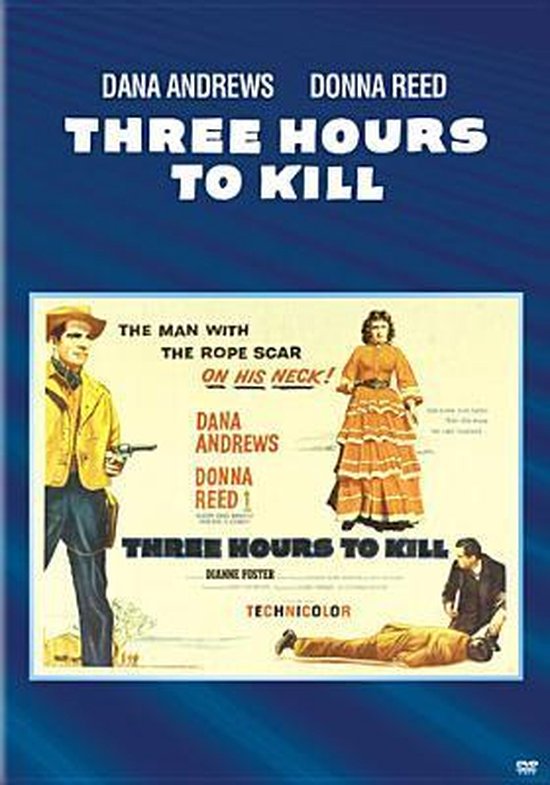 Poster voor de film 'Three Hours to Kill' met Dana Andrews en Donna Reed. Een man met een litteken op zijn nek, een vrouw in oranje jurk en een liggende man.