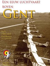 Een eeuw luchtvaart boven Gent 1785-1939
