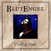 Child Of Glass - Blutengel