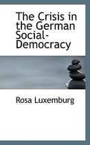 The Crisis in the German Social-Democracy