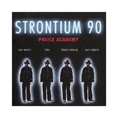 Strontium 90 - Police Academy