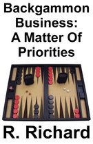 Backgammon Business: A Matter Of Priorities