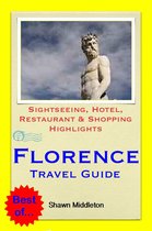 Florence, Italy Travel Guide - Sightseeing, Hotel, Restaurant & Shopping Highlights (Illustrated)