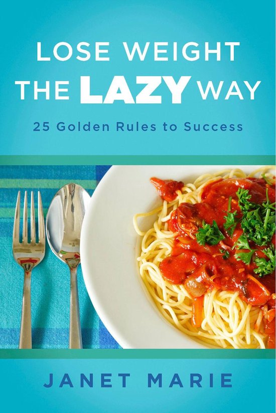 Lose Weight the Lazy Way (ebook), Marie 9781483506920 Boeken