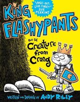 King Flashypants 2 - King Flashypants and the Creature From Crong