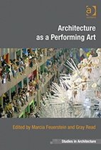 Architecture as a Performing Art