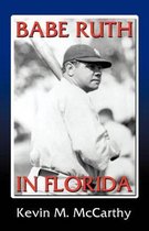 Babe Ruth in Florida