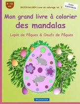 Brockhausen Livre de Coloriage Vol. 2 - Mon Grand Livre Colorier Des Mandalas