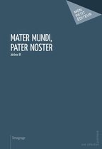 Mater Mundi, Pater Noster