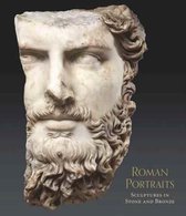 Roman Portraits – Sculptures in Stone and Bronze in the Collection of The Metropolitan Museum of Art