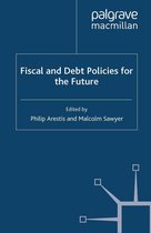 International Papers in Political Economy - Fiscal and Debt Policies for the Future