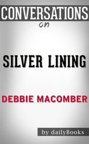 Silver Linings: by Debbie Macomber Conversation Starters