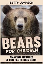 Discover Animals - Bears for Children: Amazing Pictures and Fun Fact Children Book (Children's Book Age 4-8) (Discover Animals Series)