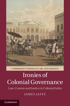 Cambridge Studies in Law and Society - Ironies of Colonial Governance