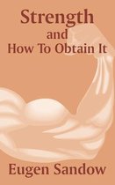 Strength And How To Obtain It