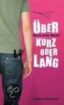 Über kurz oder lang