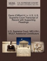 Davis (Clifford H.) V. U.S. U.S. Supreme Court Transcript of Record with Supporting Pleadings