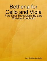 Bethena for Cello and Viola - Pure Duet Sheet Music By Lars Christian Lundholm