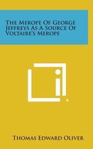 The Merope of George Jeffreys as a Source of Voltaire's Merope