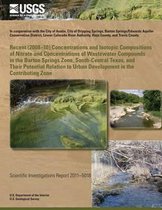 Recent (2008?10) Concentrations and Isotopic Compositions of Nitrate and Concentrations of Wastewater Compounds in the Barton Springs Zone, South-Central Texas, and Their Potential Relation t