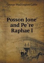 Posson Jone' and Pe Re Raphae L