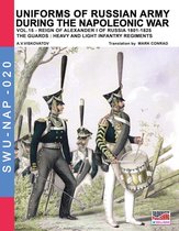 Soldiers, Weapons & Uniforms NAP 20 - Uniforms of Russian army during the Napoleonic war Vol. 15