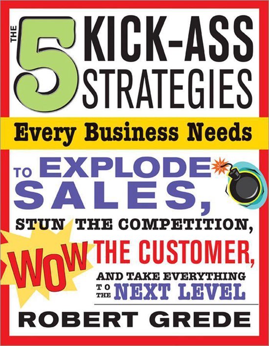 The 5 Kick-Ass Strategies Every Business Needs - cover
