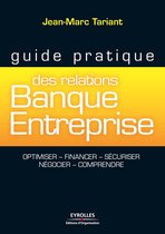 Guide pratique - Guide pratique des relations banque-entreprise