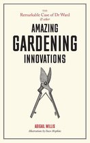 Remarkable Case of Dr Ward and Other Amazing Garden Innovations