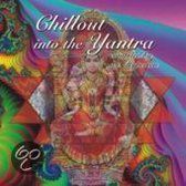Chill In The Yantra -11Tr