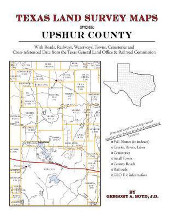 Texas Land Survey Maps for Upshur County 9781420350463 Gregory a