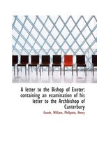 A Letter to the Bishop of Exeter