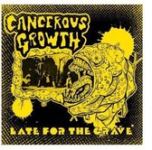 Cancerous Growth - Late For The Grave (LP)