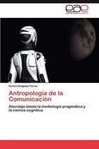 Antropologia de La Comunicacion