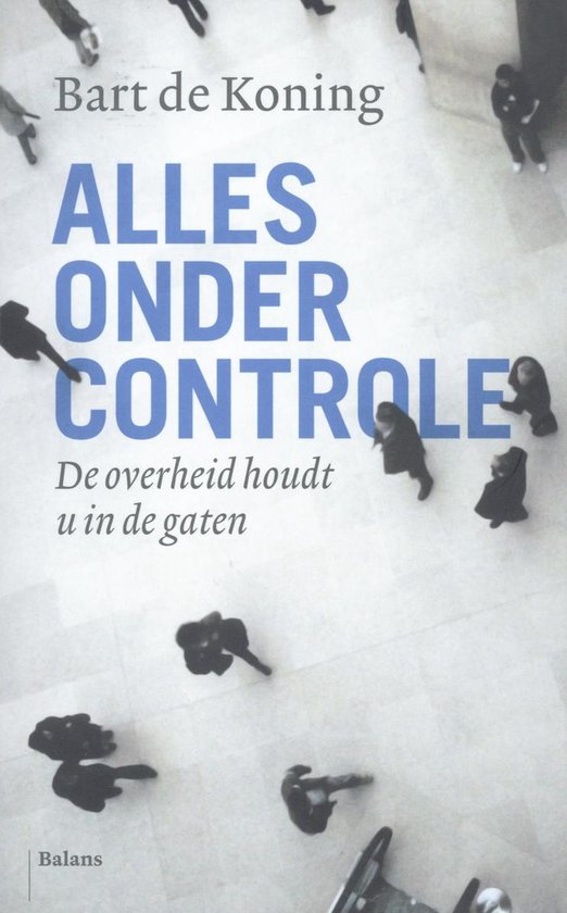 Cover van het boek 'Alles onder controle' van B. de Koning