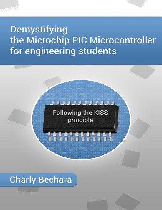 Demystifying the Microchip PIC Microcontroller for Engineering Students ...
