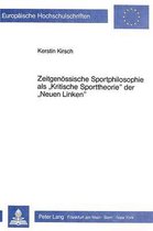 Zeitgenoessische Sportphilosophie ALS -Kritische Sporttheorie- Der -Neuen Linken-
