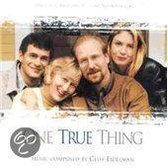 One True Thing: Music Composed By Cliff Eidelman