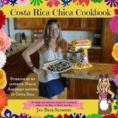 Costa Rica Chica Cookbook